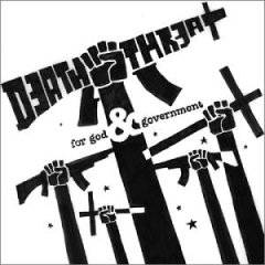 Death Threat (USA-1) : For God and Government